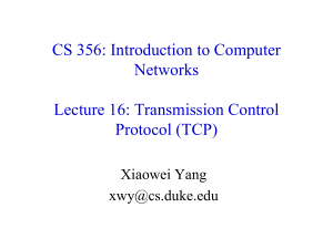 CS 356: Introduction to Computer Networks Lecture 16: Transmission Control Protocol (TCP)