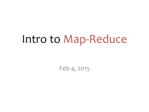 Intro to Map-Reduce Feb 4, 2015