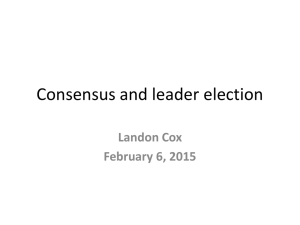 Consensus and leader election Landon Cox February 6, 2015