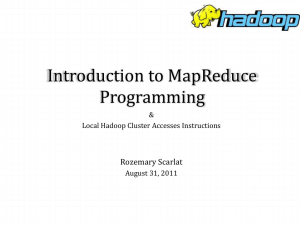 Introduction to MapReduce Programming Rozemary Scarlat &amp;