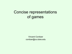 Concise representations of games Vincent Conitzer