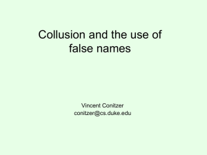Collusion and the use of false names Vincent Conitzer