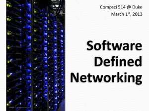 Software Defined Networking Compsci 514 @ Duke