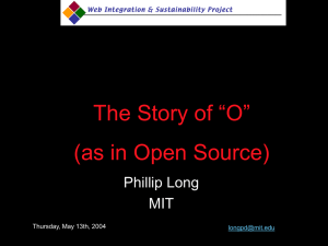 The Story of “O” (as in Open Source) Phillip Long MIT