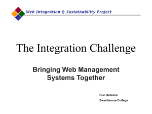 The Integration Challenge Bringing Web Management Systems Together Eric Behrens