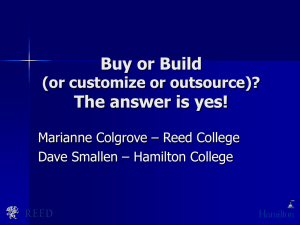 Buy or Build The answer is yes! (or customize or outsource)?