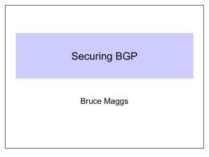 Securing BGP Bruce Maggs