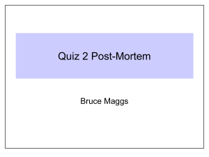 Quiz 2 Post-Mortem Bruce Maggs