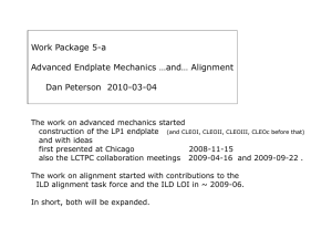 Work Package 5-a Advanced Endplate Mechanics …and… Alignment Dan Peterson  2010-03-04