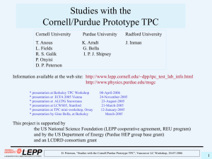 Studies with the Cornell/Purdue Prototype TPC