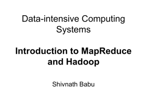 Data-intensive Computing Systems Introduction to MapReduce and Hadoop