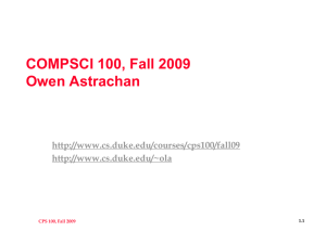 COMPSCI 100, Fall 2009 Owen Astrachan