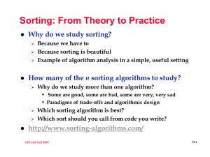 Sorting: From Theory to Practice Why do we study sorting?