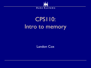 CPS110: Intro to memory Landon Cox
