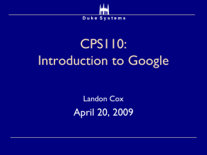 CPS110: Introduction to Google April 20, 2009 Landon Cox