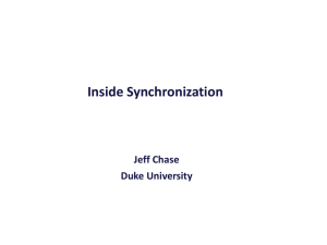 Inside Synchronization Jeff Chase Duke University