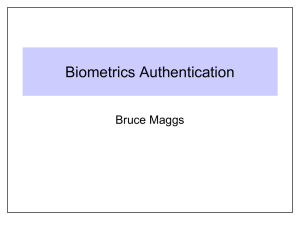Biometrics Authentication Bruce Maggs
