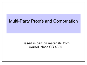 Multi-Party Proofs and Computation Based in part on materials from
