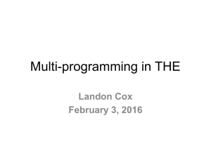 Multi-programming in THE Landon Cox February 3, 2016