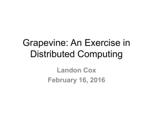 Grapevine: An Exercise in Distributed Computing Landon Cox February 16, 2016