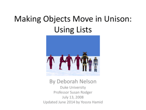 Making Objects Move in Unison: Using Lists By Deborah Nelson Duke University