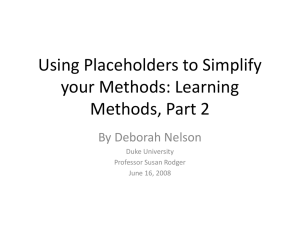 Using Placeholders to Simplify your Methods: Learning Methods, Part 2 By Deborah Nelson