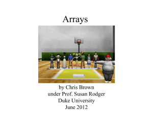 Arrays by Chris Brown under Prof. Susan Rodger Duke University