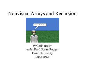 Nonvisual Arrays and Recursion by Chris Brown under Prof. Susan Rodger Duke University