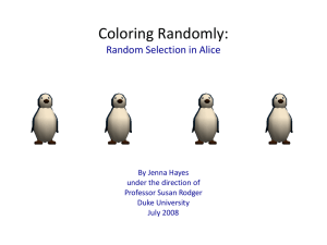 Coloring Randomly: Random Selection in Alice By Jenna Hayes under the direction of