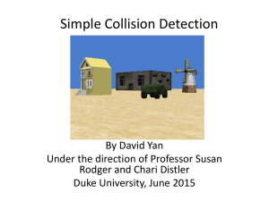 Simple Collision Detection By David Yan Under the direction of Professor Susan