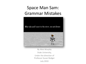 Space Man Sam: Grammar Mistakes By Aleis Murphy Duke University,