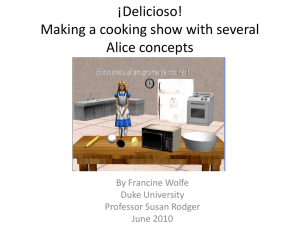 ¡Delicioso! Making a cooking show with several Alice concepts By Francine Wolfe