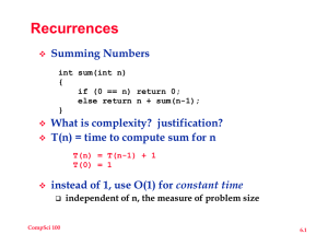 Recurrences Summing Numbers What is complexity?  justification?