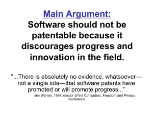 Main Argument: Software should not be patentable because it discourages progress and