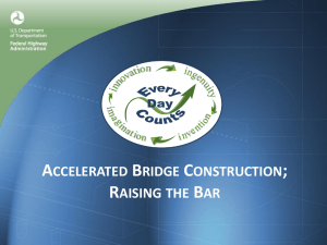 Accelerated Bridge Construction; Raising the Bar