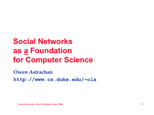 Social Networks a for Computer Science Owen Astrachan