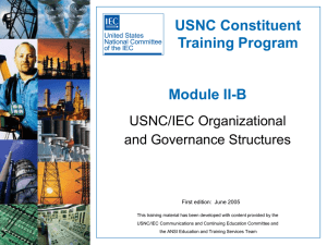 USNC Constituent Training Program Module II-B USNC/IEC Organizational