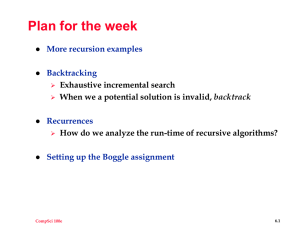 Plan for the week More recursion examples Backtracking Recurrences