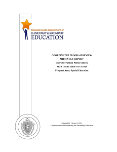 COORDINATED PROGRAM REVIEW MID-CYCLE REPORT District: Franklin Public Schools MCR Onsite Dates: 01/17/2013