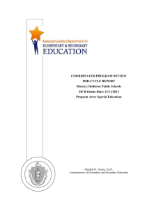 COORDINATED PROGRAM REVIEW MID-CYCLE REPORT District: Holliston Public Schools MCR Onsite Date: 12/11/2013