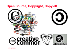 Open Source, Copyright, Copyleft CPS 82, Fall 2010 6.1