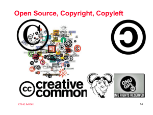 Open Source, Copyright, Copyleft CPS 82, Fall 2011 5.1