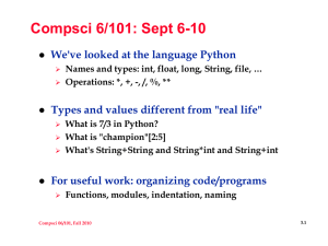 Compsci 6/101: Sept 6-10 We've looked at the language Python