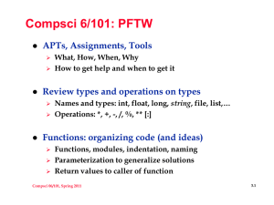 Compsci 6/101: PFTW APTs, Assignments, Tools Review types and operations on types