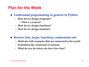 Plan for the Week Understand programming in general in Python