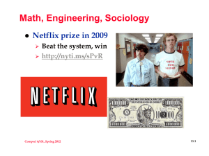 Math, Engineering, Sociology Netflix prize in 2009 Beat the system, win