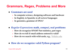 Grammars, Regex, Problems and More Grammars are used Regular Expressions