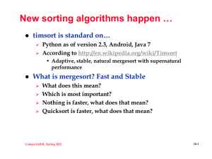New sorting algorithms happen … timsort is standard on…