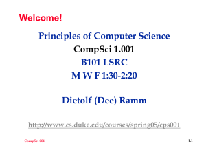 Welcome! Principles of Computer Science B101 LSRC M W F 1:30-2:20