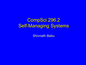 CompSci 296.2 Self-Managing Systems Shivnath Babu